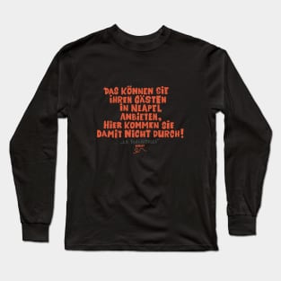 Loriot - die Nudel - Das können Sie ihren Gästen in Neapel anbieten Long Sleeve T-Shirt